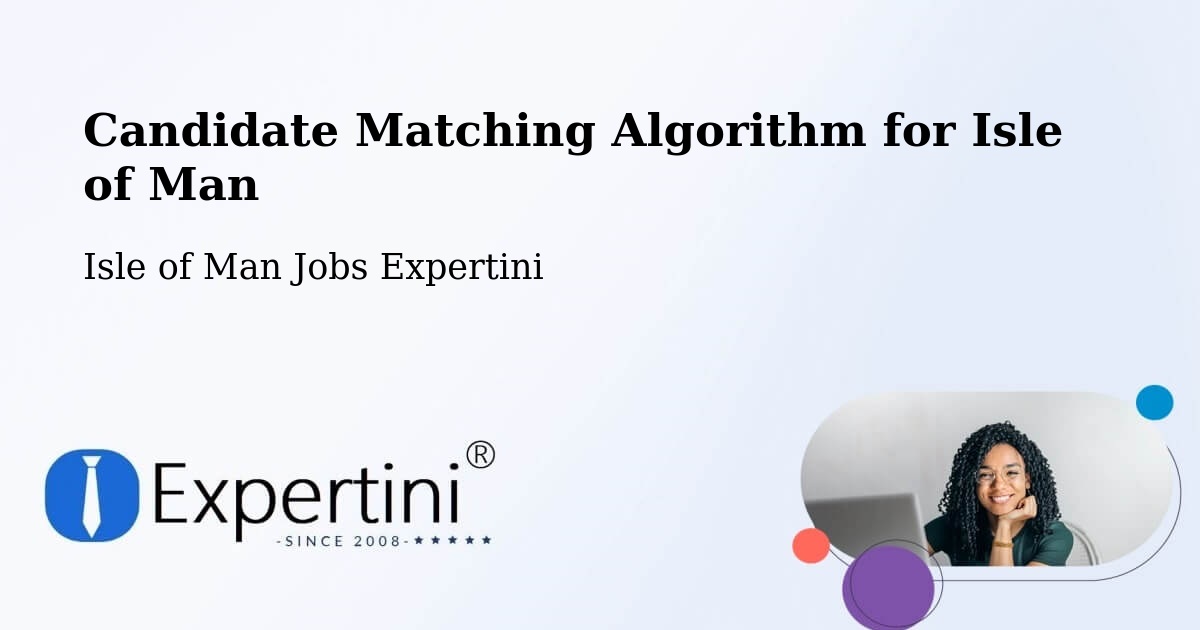 Candidate Matching Algorithm Overview – Colby - Isle of Man Jobs Expertini