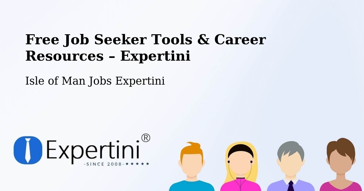 Free Job Seeker Tools & Career Resources – Colby - Colby, Isle of Man Jobs Expertini