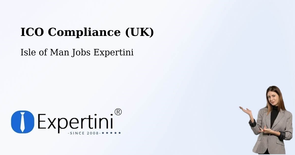 UK Data Protection & ICO Compliance – Colby - Isle of Man Jobs Expertini